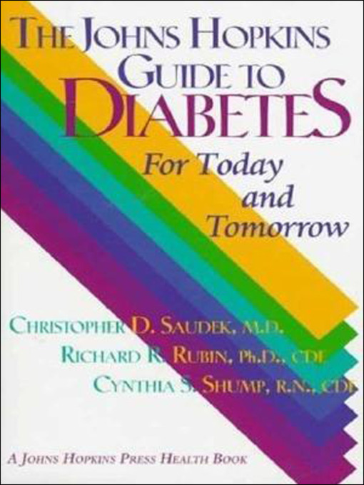 Title details for The Johns Hopkins Guide to Diabetes by Christopher D. Saudek - Available